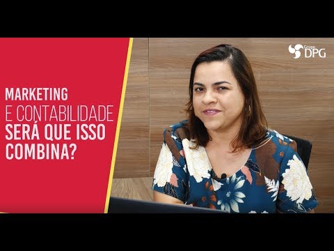 Marketing e Contabilidade será que isso combina? | Grupo DPG