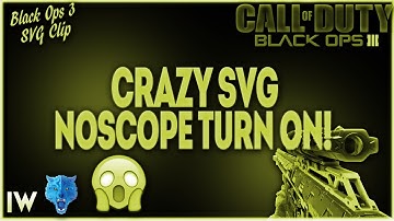 Black Ops 3: CRAZY SVG NOSCOPE TURN ON! (COD BO3 SVG CLIP)