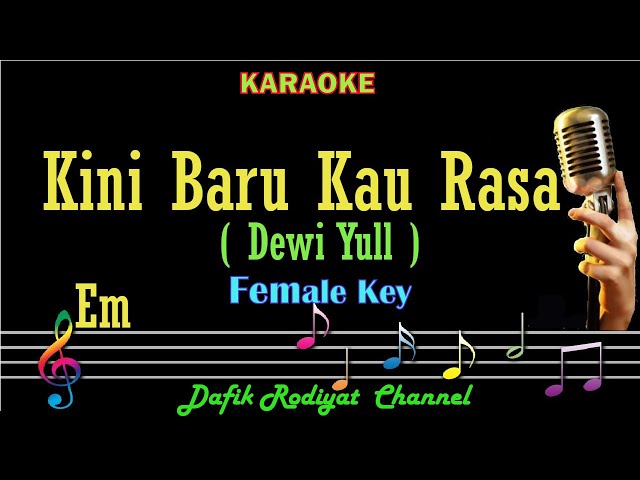 Kini Baru Kau Rasa (Karaoke) Dewi Yull Nada Wanita/Cewek Female key Em Tembang Kenangan class=