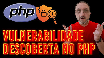 Vulnerabilidade GRAVE no PHP!