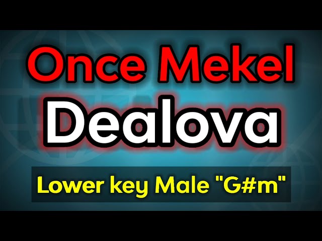 dealova - once mekel (karaoke akustik low key) class=