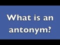 What Is An Antonym What Is An Antonym