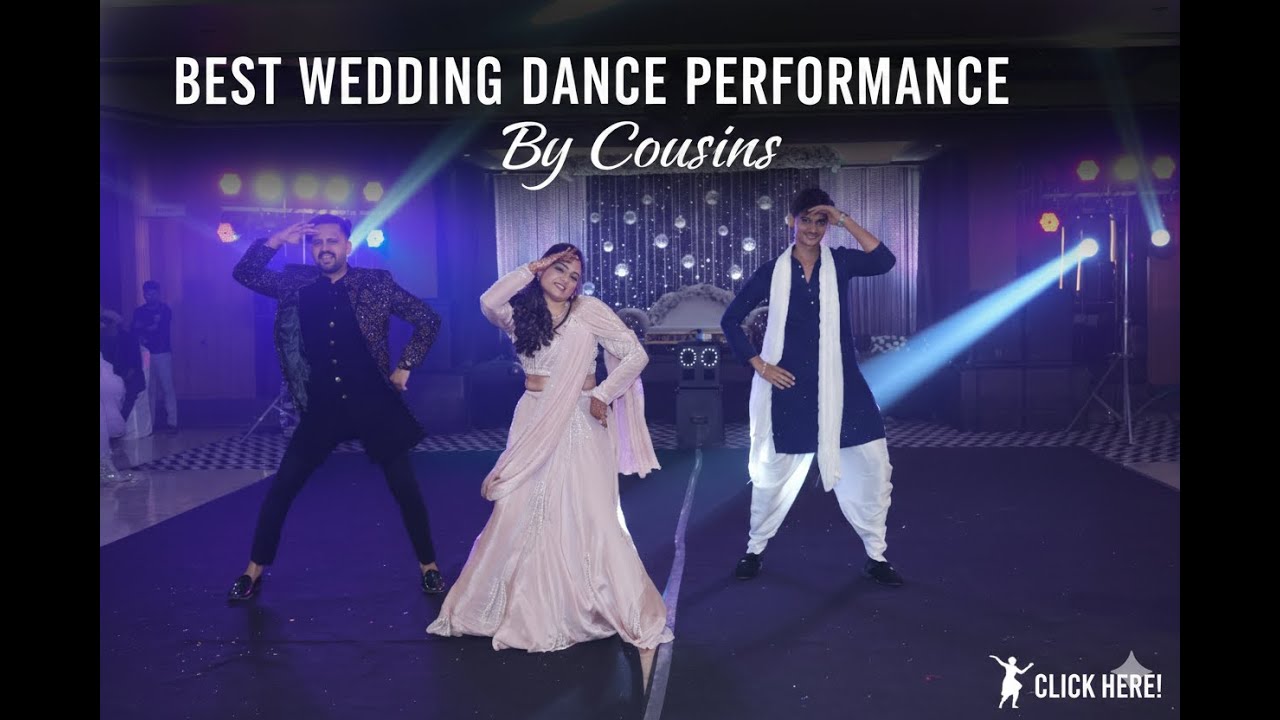 BEST WEDDING DANCE PERFORMANCE BY COUSINS | 