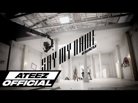 Ateez - 'Say My Name' Official Mv Making Film