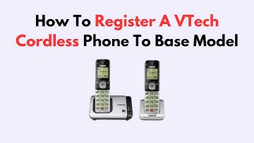 How to Register a VTech Cordless Phone to Base Model – Step-by-Step Handset Sync Guide
