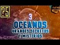 Grandes Misterios y Secretos de los Océanos Parte 3