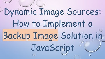Dynamic Image Sources: How to Implement a Backup Image Solution in JavaScript