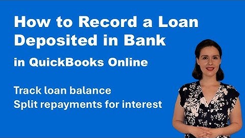 How to Record a Loan & Loan Repayment in QuickBooks Online - How to Split Principal and Interest