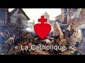 La catholique - Chant de l'armée catholique et royale