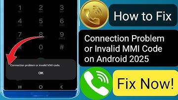 How to Fix Connection Problem or Invalid MMI Code on Android (2025)?