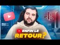 🔥 ENFIN LE RETOUR ? (VIDEO EXPLICATION)
