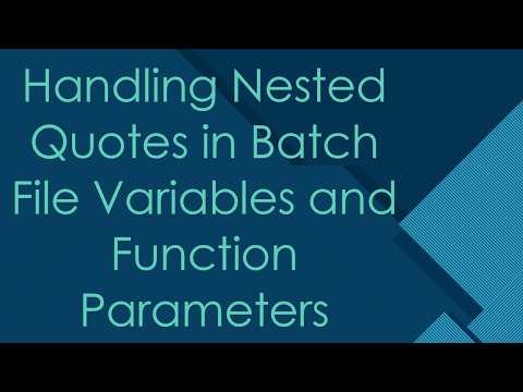 Handling Nested Quotes in Batch File Variables and Function Parameters
