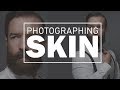 5 Tips For Photographing Skin | The Prerequisites To Retouching