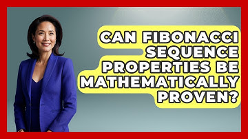 Can Fibonacci Sequence Properties Be Mathematically Proven? - The Numbers Channel