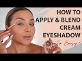 HOW TO APPLY & BLEND CREAM EYESHADOWS! | NINA UBHI