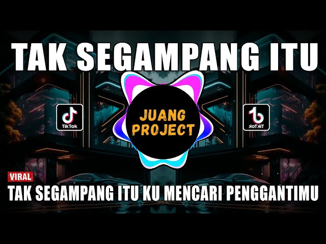 DJ TAK SEGAMPANG ITU REMIX VIRAL TIKTOK TERBARU 2023 class=