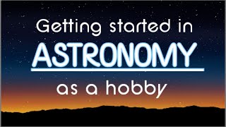 Getting Started In Astronomy