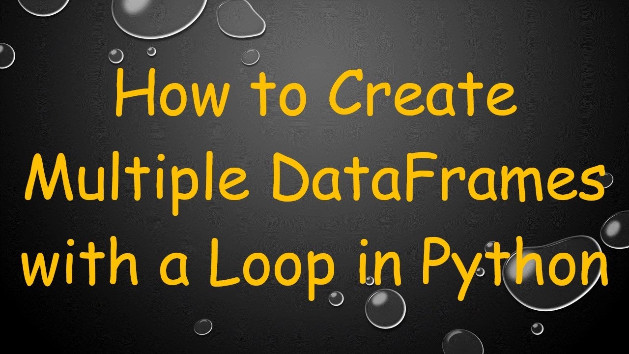 How to Create Multiple DataFrames with a Loop in Python - YouTube