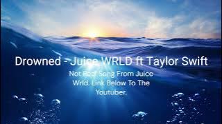 Drowning - Juice WRLD ft Taylor Swift (Clean lyrics & Audio)