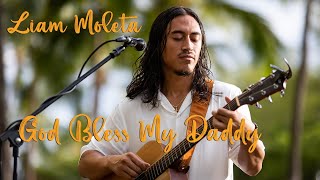 Liam Moleta - God Bless My Daddy (HiSessions.com Acoustic Live!) Resimi