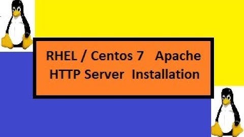 RHEL / Centos 7   Apache  HTTP Server  Installation