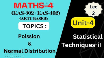 LEC_2 | POISSION DISTRIBUTION | NORMAL DISTRIBUTION| UNIT-4 (ST-2)  #aktu #math4  @monikamittalmm ​