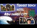 Traders Hotel || by Shangri-la ||Abu Dhabi City ||Beach Hotel Escaped