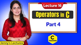 C_16 Operators in C - Part 4  |  C Programming Tutorials