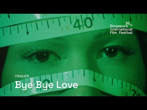Bye Bye Love Trailer | SGIFF 2025