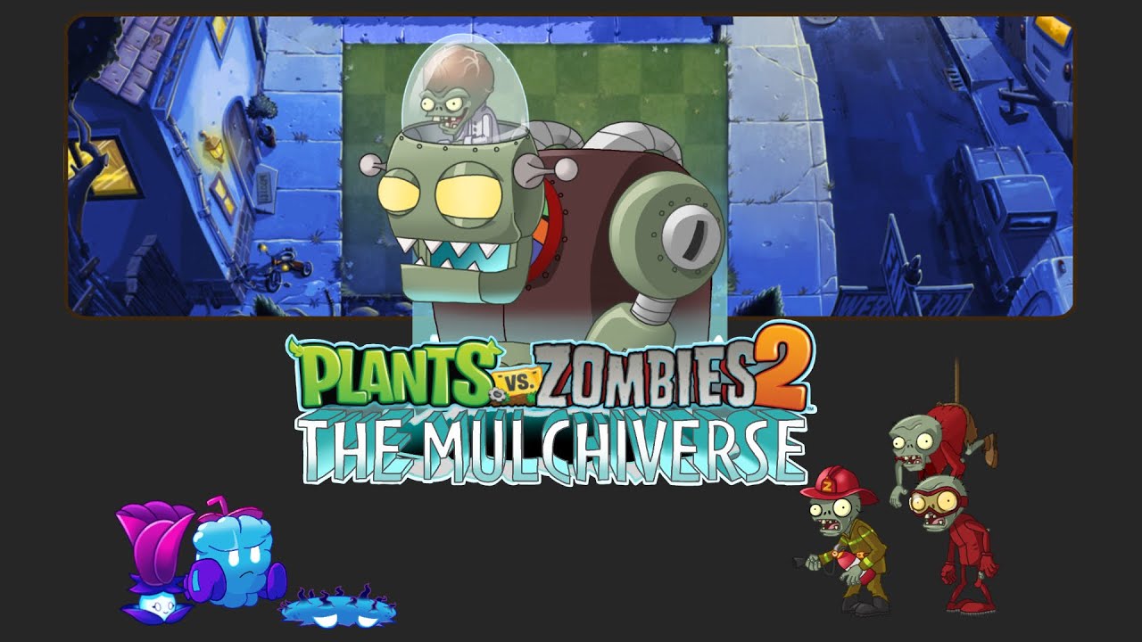Modern Day, Part 3 and The Mulchiverse DLC | Plants Vs Zombies 2 ...