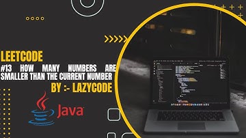 LeetCode in Java | Easy Question | How Many Numbers are Smaller than the Current Number | In Arrays