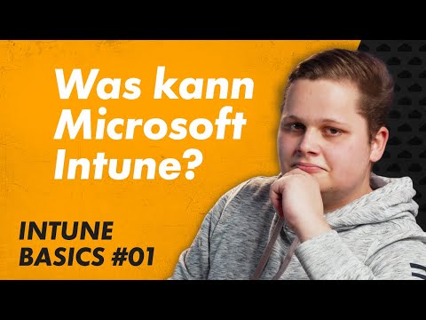 Was ist Microsoft Intune? Intune Basics 01