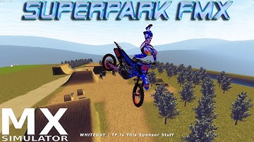 Daboot Superpark FMX | MX Simulator Freestyle Track | MX Sim Custom FMX Tracks