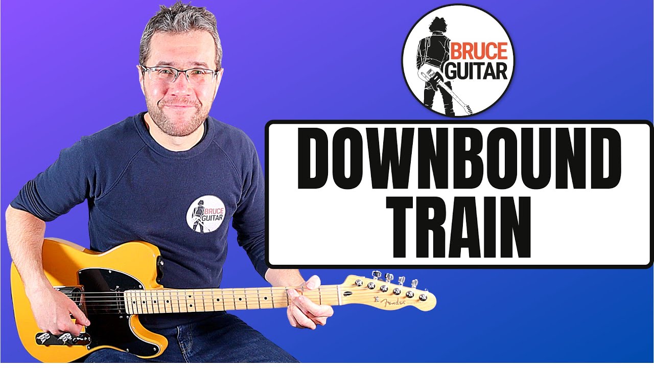 Bruce Springsteen Downbound Train guitar lesson YouTube