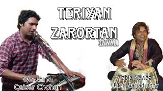 Teriyan Zarortan Qawali By Worshiper Ustad Qaiser Chohan G and Tabla Nawaz Ustad Sajjad Nony