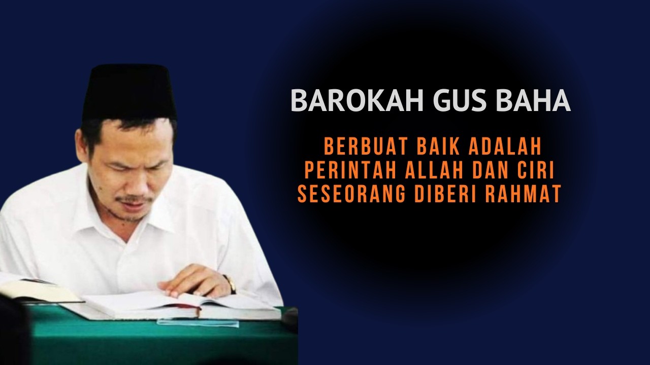 gus baha Ngaji shohih muslim selalu berbuat baik kepada siapa saja