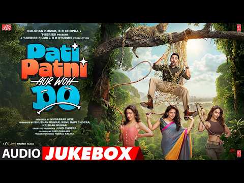 Thumbnail for Pati Patni Aur Woh Do (Full Album) | Ayushmann | Rochak K,Tanishk B, Faheem,Arslan