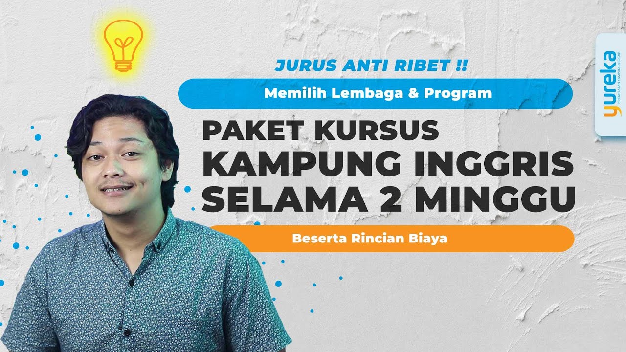 TIPS Memilih Lembaga & Program Kampung Inggris 2 Minggu Beserta Biaya | Berapa duit sih?