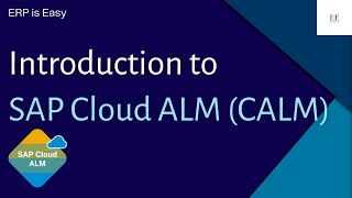 Introduction to SAP Cloud ALM | SAP CALM by ERP is Easy 8,102 views 1 year ago 9 minutes, 25 seconds