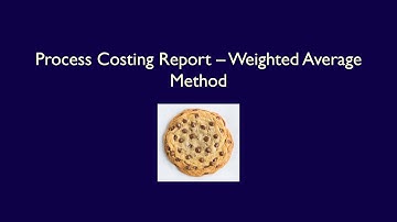 Chapter 4, Video 4, Process Costing Report, Weighted Average Method, An Example!