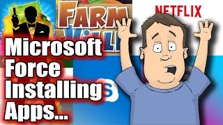 Microsoft Caught Installing Unwanted Apps and Games on Your Computer - How to Protect Yourself!