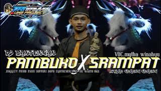 DJ BANTENGAN‼️PUTROPATIH (PAMBUKO X SRAMPAT) suport by bopo ego remixer by tri wahyu ukb