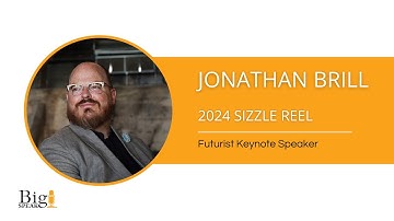Jonathan Brill - Futurist Keynote Speaker - Sizzle Reel - 2024