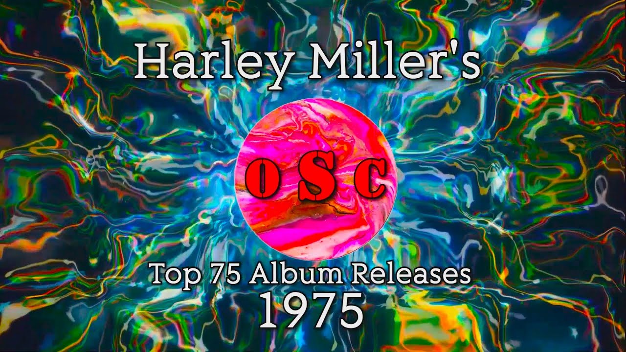 MUSIC HISTORIAN HARLEY MILLER COUNTS DOWN THE TOP 75 ALBUM