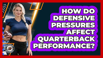 How Do Defensive Pressures Affect Quarterback Performance? - Gridiron Data Digest