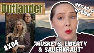 OUTLANDER Recap Muskets, Liberty, and Sauerkraut Season 8x04 | Fan REACTS