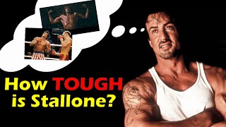 How Tough is Sylvester Stallone in Real Life?