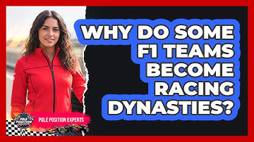 Why Do Some F1 Teams Become Racing Dynasties? - Pole Position Experts