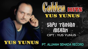 YUS YUNUS - SAPU TANGAN MERAH ( Official Video Musik ) HD