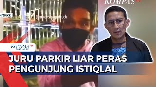 Viral Juru Parkir Liar Peras Warga di Istiqlal Rp150 Ribu, Menparekraf Sandiaga Beri Tanggapan